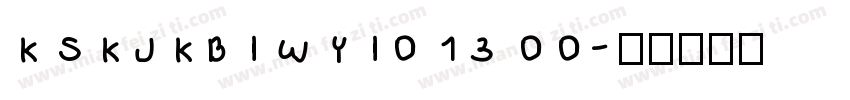 KSKJKBIWYI0 13 00字体转换